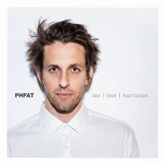 sex | love | heartbreak by PHFAT