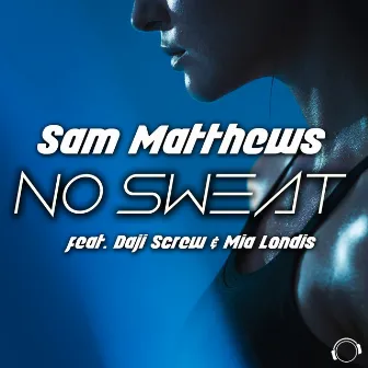 No Sweat by Sam Matthews