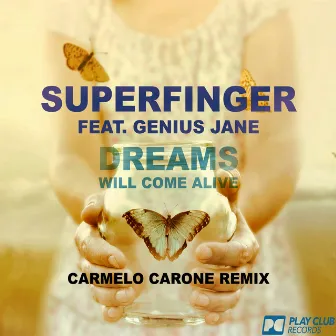 Dreams (Will Come Alive) by Superfinger