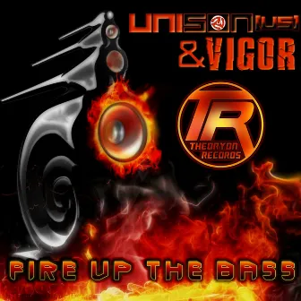 Fire Up The Bass by Vigor