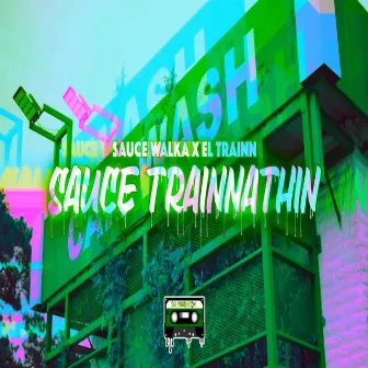 Sauce Trainnathin (Chopped & Screwed) by Djpurplei5h