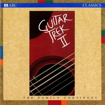 Guitar Trek Ii: The Family Continues by Guitar Trek