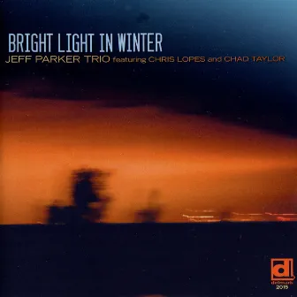 Bright Light in Winter by Jeff Parker Trio