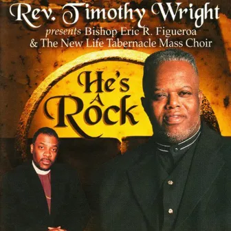 He's a Rock by Rev. Timothy Wright