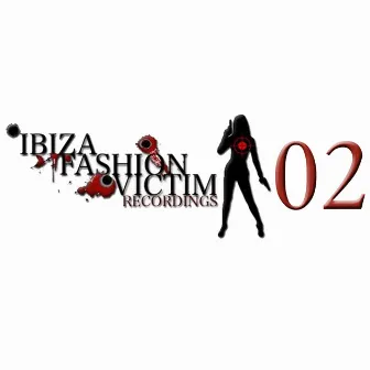 Ibiza Fashion Victim Recordings 02 by Ivan Guasch