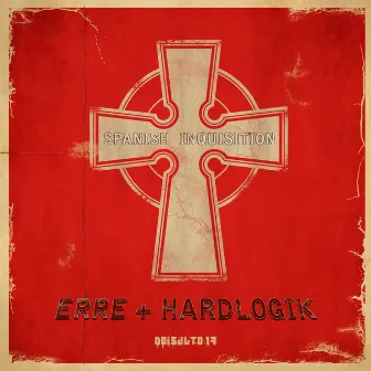 Spanish Inquisition by eRRe & Hardlogik