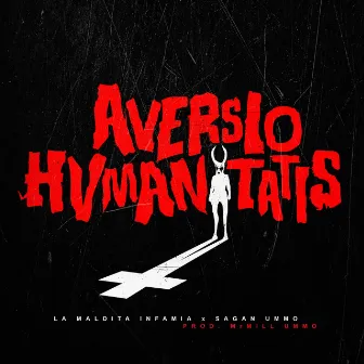 Aversio Humanitatis by Sagan UMMO