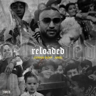 reloaded by Dennis Doff