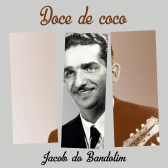 Doce de coco by Jacob Do Bandolim