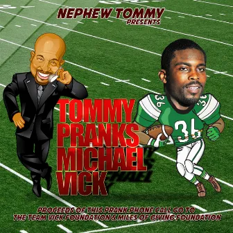 Tommy Pranks Michael Vick by Nephew Tommy