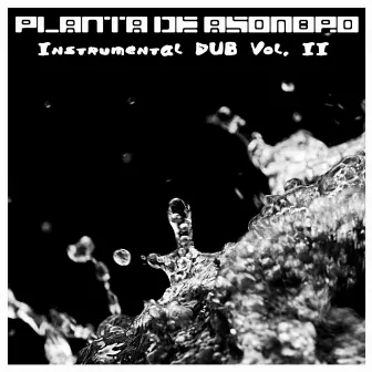 Viaje a Zion Dub, Vol. II by Planta de Asombro