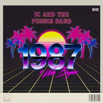 1987 by JC and the Pennis Band