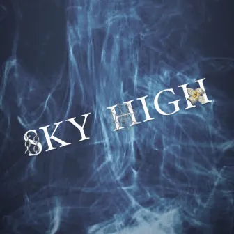 SKY HIGH by 30Bond.The.Wide