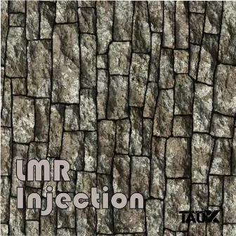 Injection by LMR