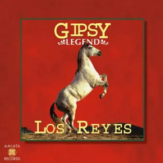 Gipsy Legend by Los Reyes