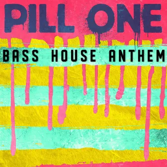 Bass House Anthem by DJ Pill.One