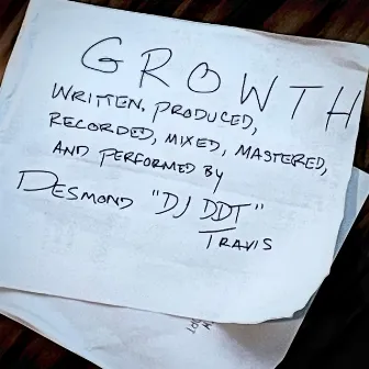 Growth by Desmond DJ DDT Travis