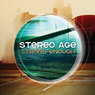 Strong Enough by Stereo Age