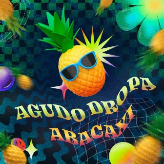 Agudo Dropa Abacaxi by DJ CARAI