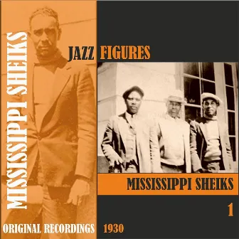 Jazz Figures / Mississippi Sheiks (1930), Volume 1 by Mississippi Sheiks