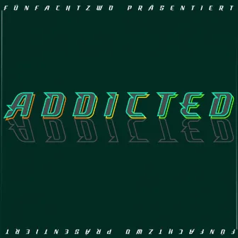 Addicted by 58zwo