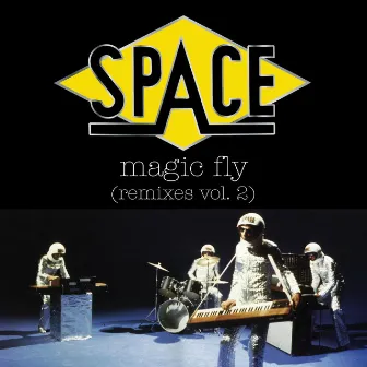 Magic Fly (Remixes Vol 2) by Space