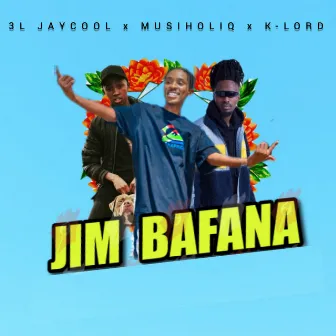 JIM BAFANA by MusiholiQ