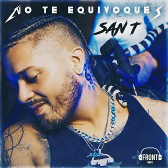 No Te Equivoques by San T