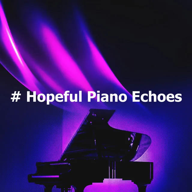 # Hopeful Piano Echoes