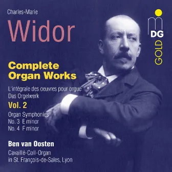 Widor: Complete Organ Works Vol. 2 by Ben van Oosten