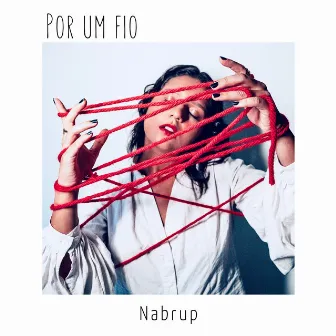 Por um Fio by Nabrup