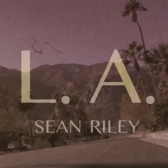 L.A. by Sean Riley