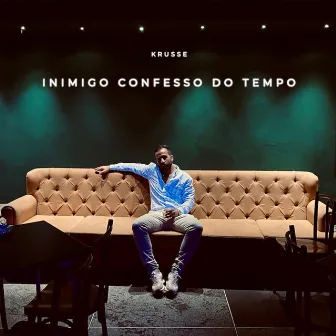 Inimigo Confesso do Tempo by Krusse