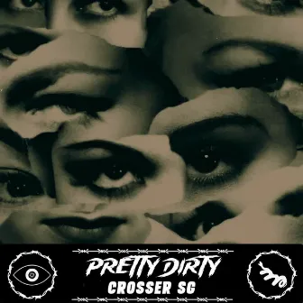 Pretty Dirty by Crosser sg