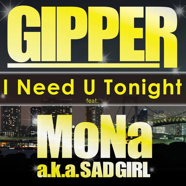 I Need U Tonight feat. MoNa aka Sad Girl