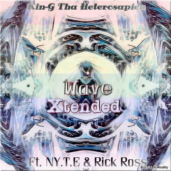 Wave Xtended by Kin-G Tha Heterosapien