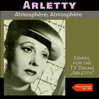 Atmosphère, Atmosphère (Songs for the TV Drama „Arletty