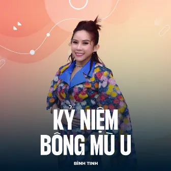 Kỷ Niệm Bông Mù U by Bình Tinh