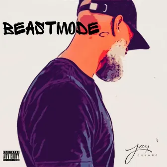 Beastmode by Jay Delano