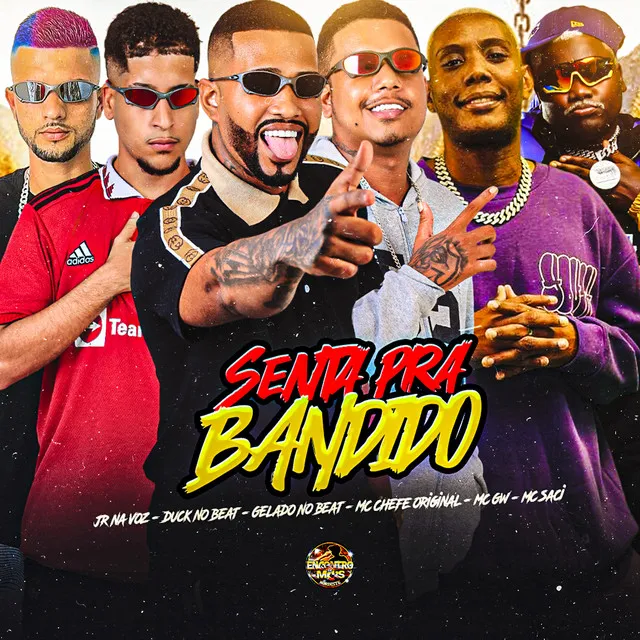 Senta pra Bandido (feat. Jr na Voz, MC Saci & Mc Gw)