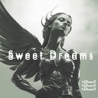 Sweet Dreams by NoBueno