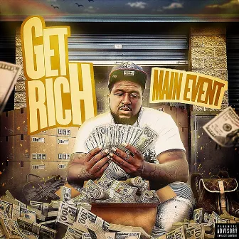 Get Rich by Main Event