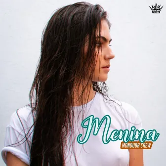 Menina by Monduba Crew