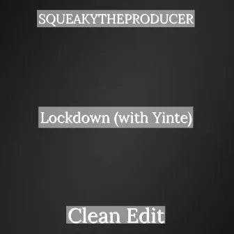 Lockdown by SQUEAKYTHEPRODUCER