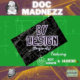 By Design (Originals) by Doc Madnezz