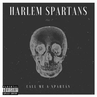 Call Me A Spartan by Harlem Spartans