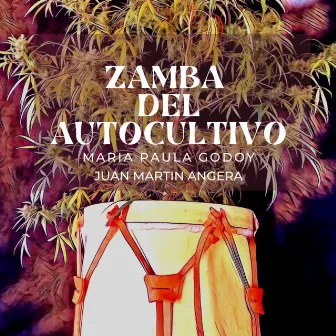 Zamba del Autocultivo by Maria Paula Godoy