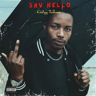 Say Hello by G-Wizzy TheRapper