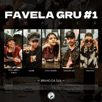 Favela Gru Cypher #1: Brilho da Lua by Dalai Lua