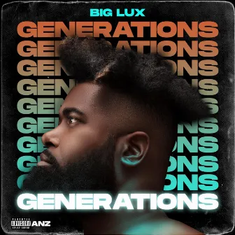 Generations by Big Lux